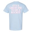 T-Shirt - Light Blue - Great Day to Be a Rocket Fashion